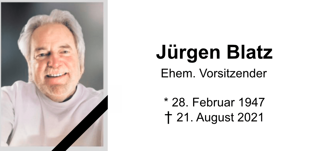 Wir trauern um unseren ehemaligen Vorsitzenden Jürgen Blatz